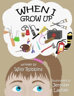 Willy Robbins - When I Grow Up, Häftad