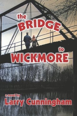 The Bridge to Wickmore 1