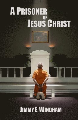 A Prisoner of Jesus Christ 1