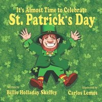 bokomslag It's Almost Time to Celebrate St. Patrick's Day