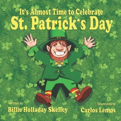 It's Almost Time to Celebrate St. Patrick's Day 1