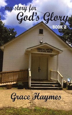 My Story for God's Glory, Book 2 1