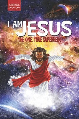 Lee Fredrickson - I Am Jesus: The One, True Superhero, Häftad