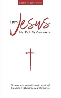 bokomslag I Am Jesus: My Life in My Own Words
