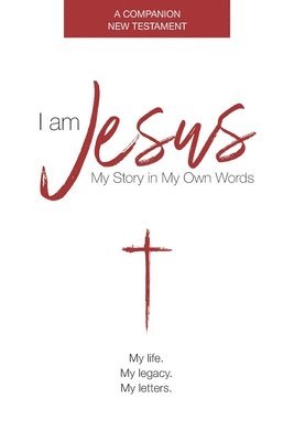 bokomslag I am Jesus: My Story In My Own Words