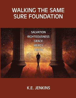 K. E. Jenkins - Walking the Same Sure Foundation, Häftad