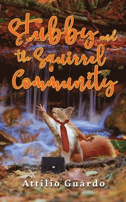 Stubby and the Squirrel Community 1