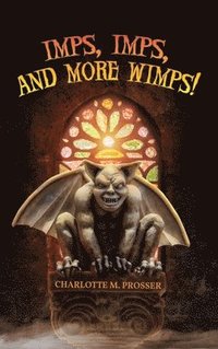 bokomslag Imps, Imps, and More Whimps!