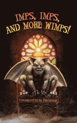 bokomslag Imps, Imps, and More Whimps!