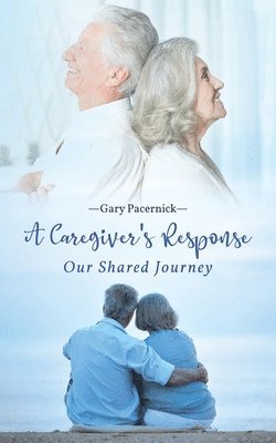 Gary Pacernick - Caregiver's Response, Häftad