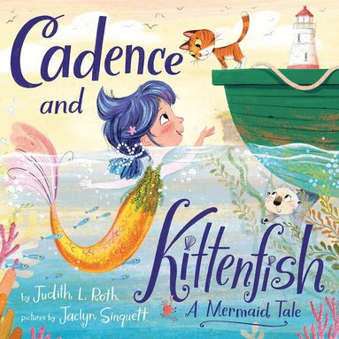 Judith L. Roth - Cadence and Kittenfish, Inbunden