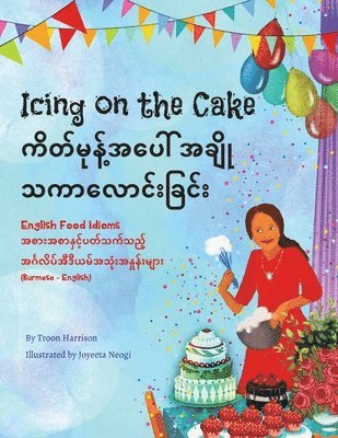 Troon Harrison - Icing on the Cake - English Food Idioms (Burmese-English), Häftad
