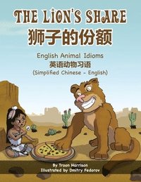 bokomslag Lion's Share - English Animal Idioms (Simplified Chinese-English)