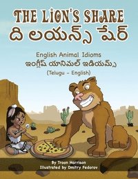 bokomslag The Lion's Share - English Animal Idioms (Telugu-English)