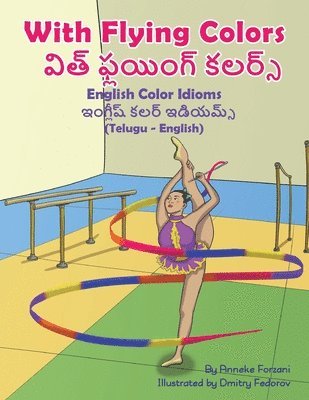 bokomslag With Flying Colors - English Color Idioms (Telugu-English)