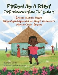 bokomslag Fresh as a Daisy - English Nature Idioms (Haitian Creole-English)