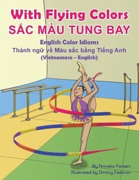 bokomslag With Flying Colors - English Color Idioms (Vietnamese-English)