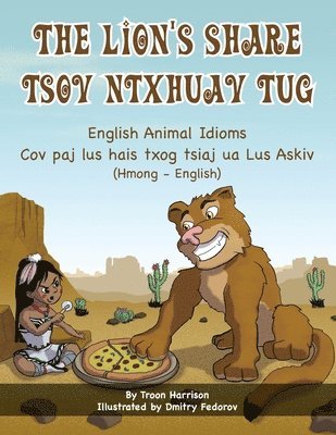 The Lion's Share - English Animal Idioms (Hmong-English) 1