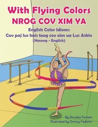 bokomslag With Flying Colors - English Color Idioms (Hmong-English)