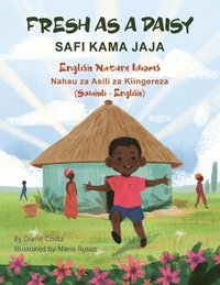 bokomslag Fresh as a Daisy - English Nature Idioms (Swahili-English): Safi Kama Jaja