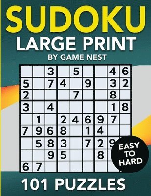 Sudoku Large Print 101 Puzzles Easy to Hard 1