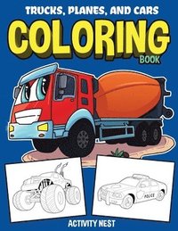 bokomslag Trucks, Planes, and Cars Coloring Book
