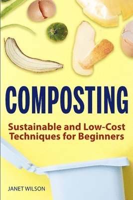 Janet Wilson - Composting, Häftad