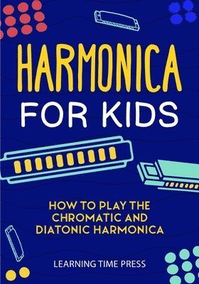 Learning Time Press - Harmonica for Kids, Häftad