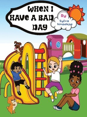 When I Have A Bad Day 1