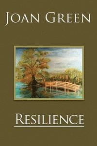 bokomslag Resilience: Memoirs of Joan Green