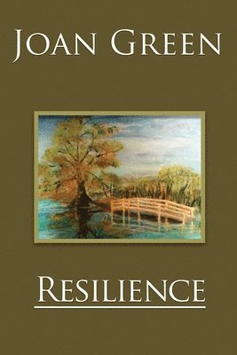 Resilience: Memoirs of Joan Green 1