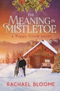 bokomslag The Meaning in Mistletoe