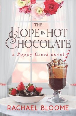 Rachael Bloome - Hope in Hot Chocolate, Häftad