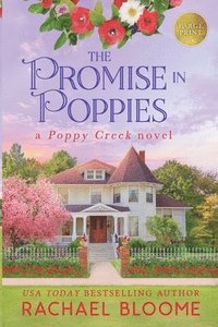 bokomslag The Promise in Poppies: A Poppy Creek Novel: Large Print