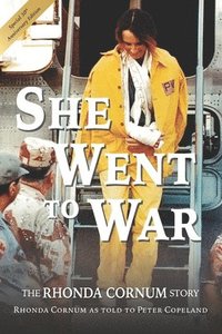 bokomslag She Went to War: The Rhonda Cornum Story