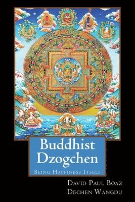 Buddhist Dzogchen: Being Happiness Itself 1