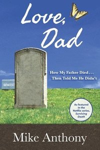 bokomslag Love, Dad: How My Father Died... Then Told Me He Didn't