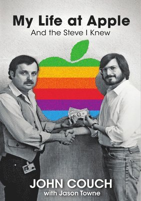 John Couch - My Life at Apple, Inbunden. Tillgänglighet: Lägg i varukorg