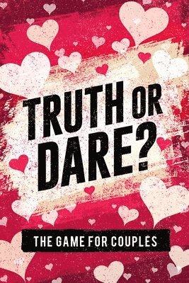 S W Taylor, S. W. Taylor, S.W. Taylor - Truth or Dare? The Game For Couples, Häftad