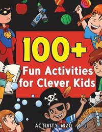 bokomslag 100+ Fun Activities for Clever Kids