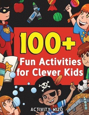 100+ Fun Activities for Clever Kids 1