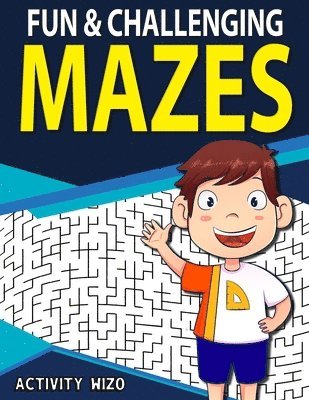 Fun & Challenging Mazes 1