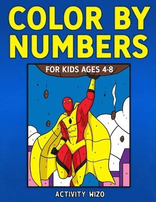Color By Numbers for Kids Ages 4-8 1