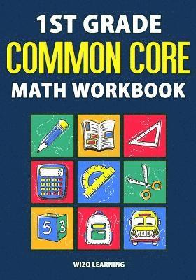 1st Grade Common Core Math Workbook 1