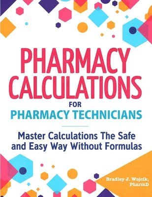 Pharmacy Calculations for Pharmacy Technicians 1