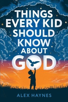 bokomslag Things Every Kid Should Know About God