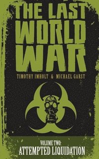 bokomslag The Last World War: Volume 2 Attempted Liquidation