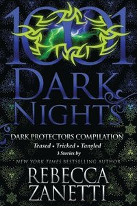 bokomslag Dark Protectors Compilation: 3 Stories by Rebecca Zanetti