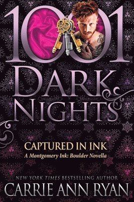 Carrie Ann Ryan - Captured in Ink: A Montgomery Ink: Boulder Novella, Häftad