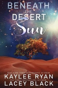 bokomslag Beneath the Desert Sun - Special Edition